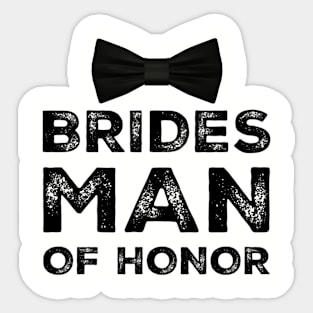 Funny Brides Man of Honor Wedding Party Bridesmaid Sticker